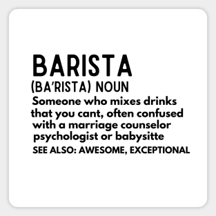 Coffee Humor - Baristas-Noun  Someone Who Mixes Drinks... - Barista Humor Definition Gift for Coffee Addicts Magnet